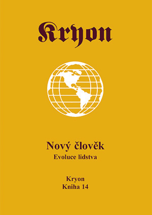 Kryon 14 - Nový člověk - Evoluce lidstva