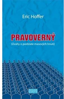 Pravoverný - Úvahy o podstate masových hnutí