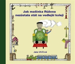 Jak mašinka Růžena nezůstala stát na vedlejší koleji - 