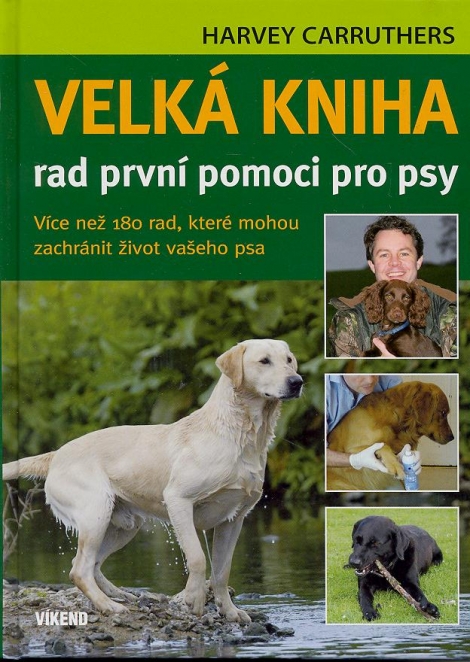 Velká kniha rad první pomoci pro psy - 