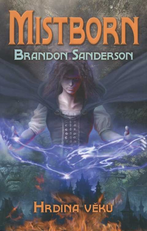 Mistborn 3 - Hrdina věků - 