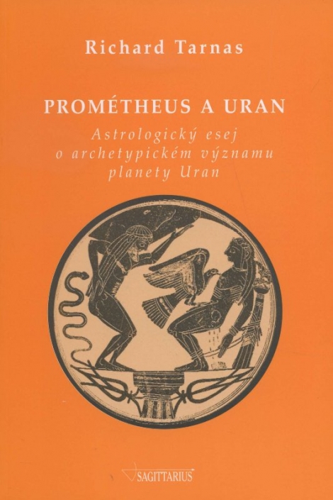 Prométheus a Uran - Astrologický esej o archetypickém významu planety Uran