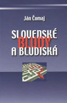 Slovenské bludy a bludiská - 