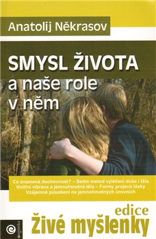 Smysl života a naše role v něm - 