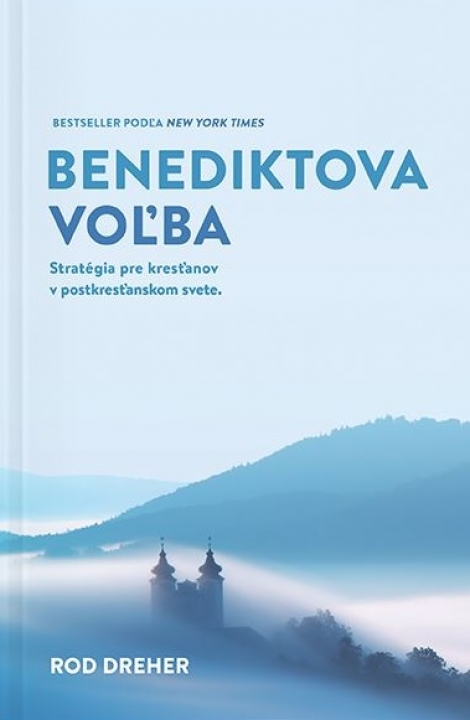 Benediktova voľba - Rod Dreher
