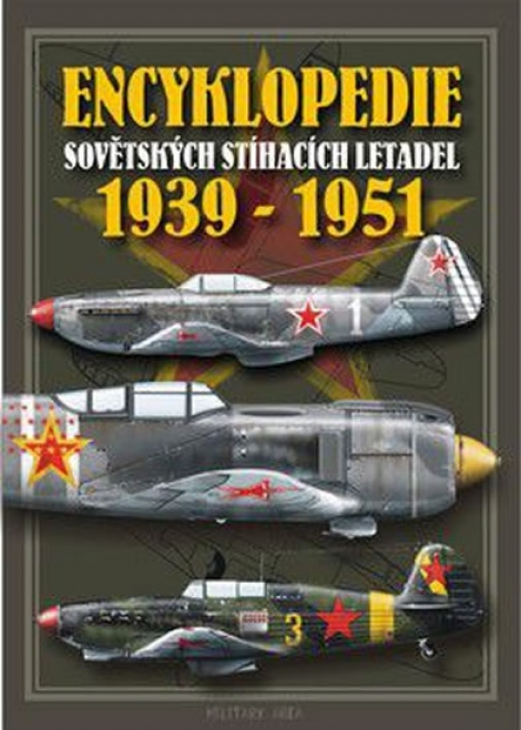 Encyklopedie sovětských stíhacích letadel 1939 - 1951 - 