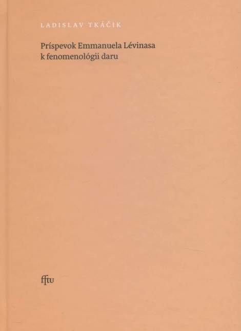 Príspevok Emmanuela Lévinasa k fenomenológii daru - 