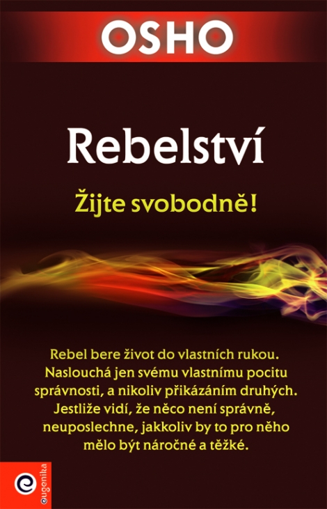 Rebelství - Žijte svobodně!