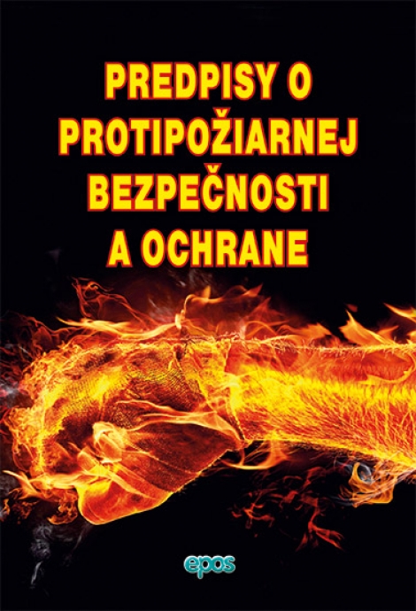 Predpisy protipožiarnej bezpečnosti a ochrany - 