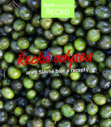 Řecká odysea Apetit na cestách - Řecko - aneb Slavné báje a recepty