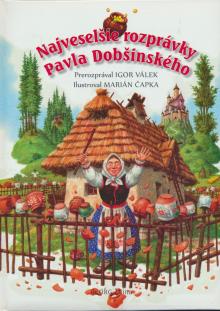 Najveselšie rozprávky Pavla Dobšinského - 