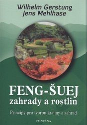 Feng-Šuej zahrady a rostlin - Principy pro tvorbu krajiny a zahrad