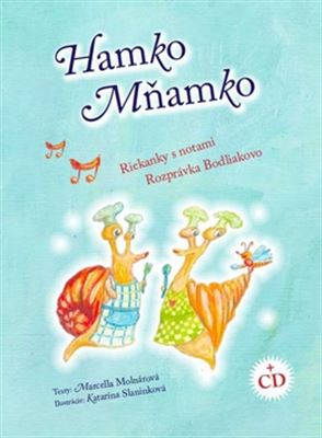Hamko Mňamko + CD - Riekanky s notami, Rozprávka Bodliakovo