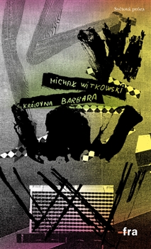Královna Barbara - Michal Witkowski