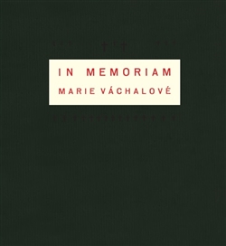 In memoriam Marie Váchalové - 