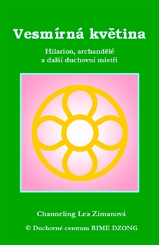 Vesmírná květina - Hilarion, archandělé a další duchovní mistři
