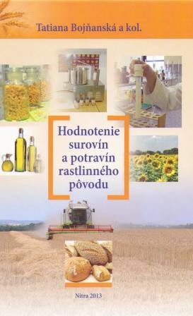 Hodnotenie surovín a potravín rastlinného pôvodu - Tatiana Bojňanská, Kolektív autorov