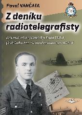 Z deníku radiotelegrafisty - Unikátní válečný deník Sgt Pavla TOFLA, příslušníka 311. čs. bombardovací perutě RAF