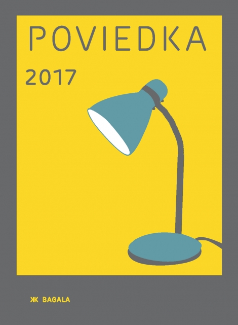 Poviedka 2017 - Zborník najlepších poviedok 21. ročníka tradičnej literárnej súťaže