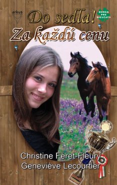 Za každú cenu - Christine Féret-Fleury, Genevieve Lecourtier