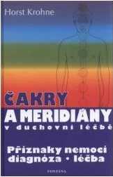 Čakry a meridiány v duchovní léčbě - Příznaky nemocí, diagnóza, léčba