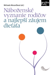 Náboženské vyznanie rodičov a najlepší záujem dieťaťa - 