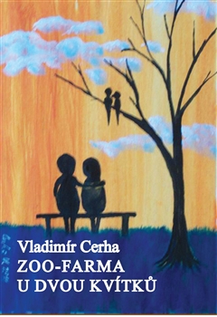 Zoo-farma u dvou kvítků - Vladimír Cerha