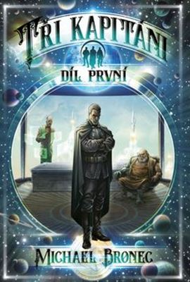 Tři kapitáni 1 ( brožovaná ) - Díl první