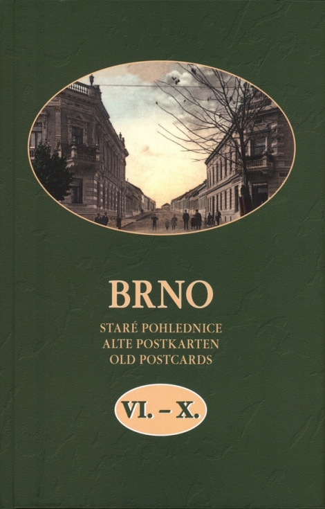Brno Staré pohlednice VI.-X. - Vladimír Filip