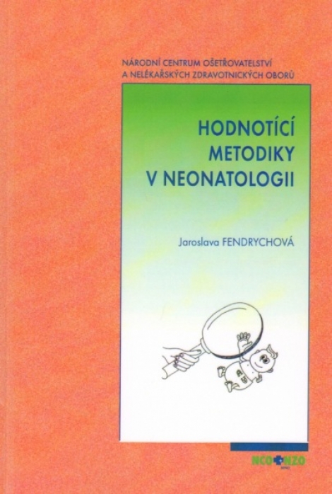 Hodnotící metodiky v neonatologii - 