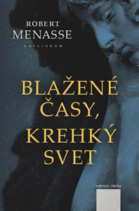 Blažené časy, krehký svet - 