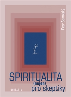 Spiritualita (nejen) pro skeptiky - 