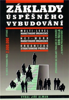 Základy úspěšného vybudování multi-level marketingové organizace - Organizace strukturního prodeje