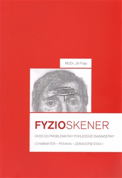 FYZIOskener - Úvod do problematiky pohledové diagnostiky (charakter-povaha-zdravotní stav)