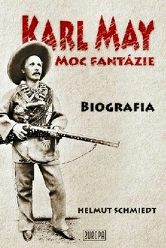 Karl May Moc fantázie - Biografia