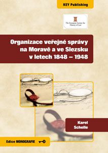Organizace veřejné správy na Moravě a ve Slezsku v letech 1848 - 1948 - 