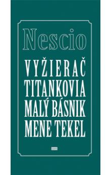 Vyžierač Titankovia Malý básnik Mene tekel - 