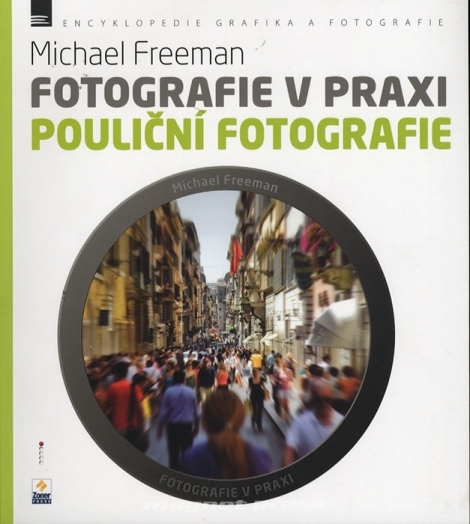 Fotografie v praxi: Pouliční fotografie - 