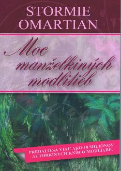 Moc manželkiných modlitieb - Stormie Omartian