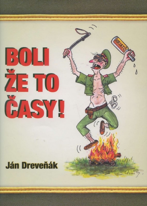 Boli že to časy! - Ján Dreveňák