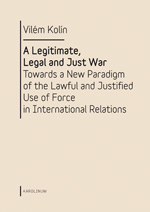 A Legitimate, Legal and Just War - 1. vydání
