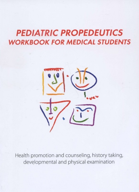 Pediatric Propedeutics - Workbook for Medical Students