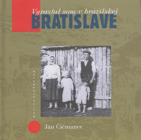 Vyrastal som v brazílskej Bratislave - 