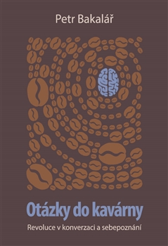 Otázky do kavárny - Petr Bakalář
