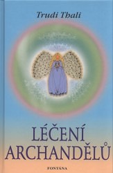 Léčení archandělů - Trudi Thali