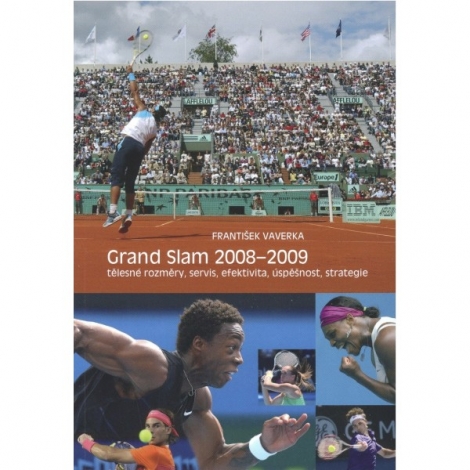 Grand Slam 2008-2009 - Tělesné rozměry, servis, efektivita, úspěšnost, strategie.