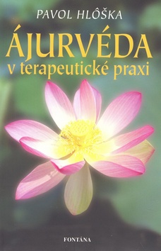 Ájurvéda v terapeutické praxi - 