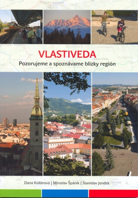 Vlastiveda - Pozorujeme a spoznávame blízky región - Učebnica 3. a 4. ročník ZŠ