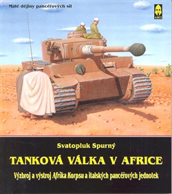 Tanková válka v Africe I. - Výzbroj a výstroj Afrika Korpsu a italských pancéřových jednotek