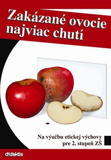 Zakázané ovocie najviac chutí - Na výučbu etickej výchovy pre 2. stupeň ZŠ